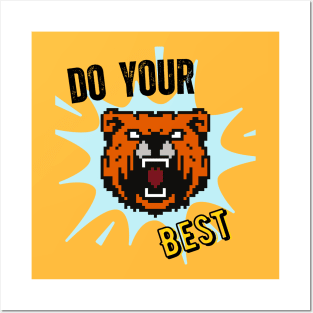 Unleash Your Potential: Embrace 'Do Your Best' - Wisdom Inspired by a Bear Posters and Art